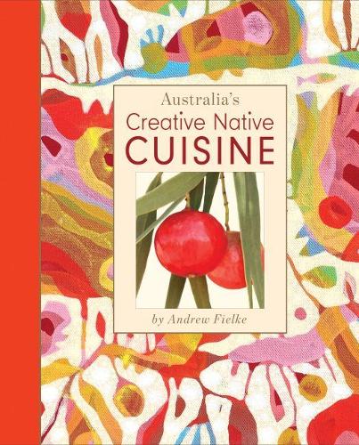Australia's Creative Native Cuisine