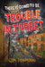 There is Going to be Trouble in Tarbet