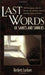 Last Words of Saints and Sinners