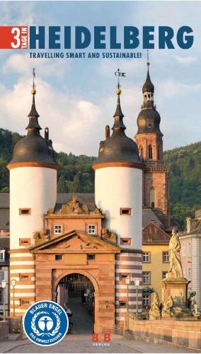 3 Days in Heidelberg: Travelling smart and sustainable! (3 Days in: Make the most of your time!