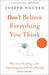 Don'T Believe Everything You Think