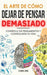El Arte de Como Dejar de Pensar Demasiado