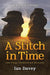 Book One of a Trilogy - A Stitch in Time