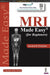 MRI Made Easy (for Beginners