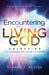 Encountering the Living God – Unlocking the Supernatural Realm of Heaven