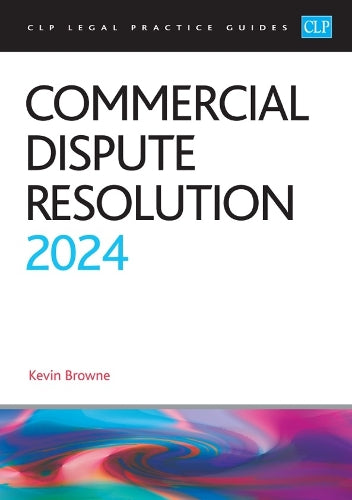 Commercial Dispute Resolution 2024: Legal Practice Course Guides (LPC
