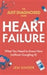 The Just Diagnosed Guide: Heart Failure