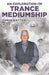 Exploration of Trance Mediumship, An