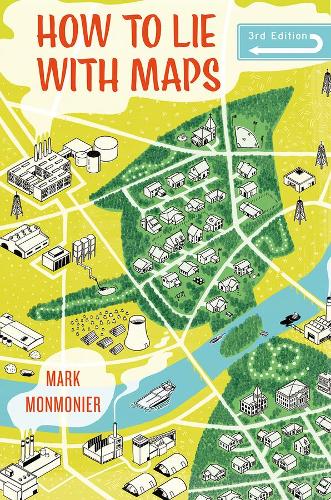 Mark Monmonier How to Lie with Maps, Third Edition – Rarewaves.com