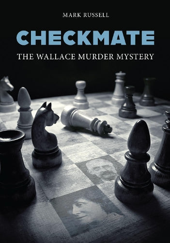 Checkmate: The Wallace Murder Mystery