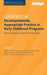 Developmentally Appropriate Practice