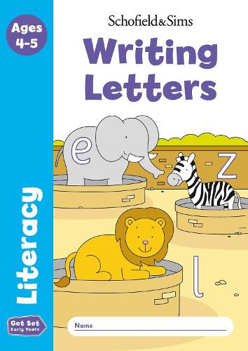 Get Set Literacy: Writing Letters, Early Years Foundation Stage, Ages 4-5