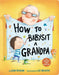 How to Babysit a Grandpa