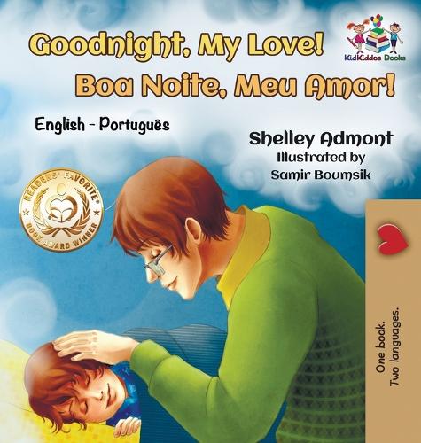 Goodnight, My Love! (English Portuguese Children's Book): Bilingual English Brazilian Portuguese book for kids (English Portuguese Bilingual Collection) (Portuguese Edition