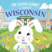 The Easter Bunny is Coming to Wisconsin