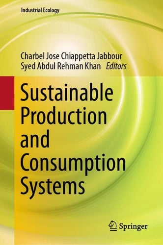 Sustainable Production and Consumption Systems (Industrial Ecology