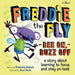 Freddie the Fly - Bee on, Buzz off