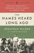 The Names Heard Long Ago