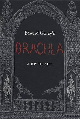 Edward Gorey's Dracula a Toy Theatre