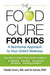 Food Cure for Kids