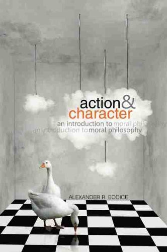 Action and Character: An Introduction to Moral Philosophy