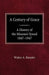 A Century of Grace A History of the Missouri Synod 1847-1947