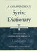 A Compendious Syriac Dictionary