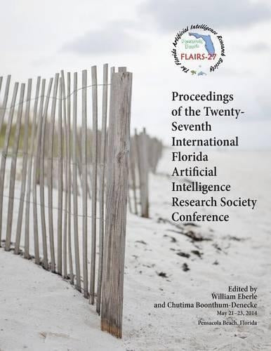 Proceedings of the Twenty-Seventh International Florida Artificial Intelligence Research Society Conference