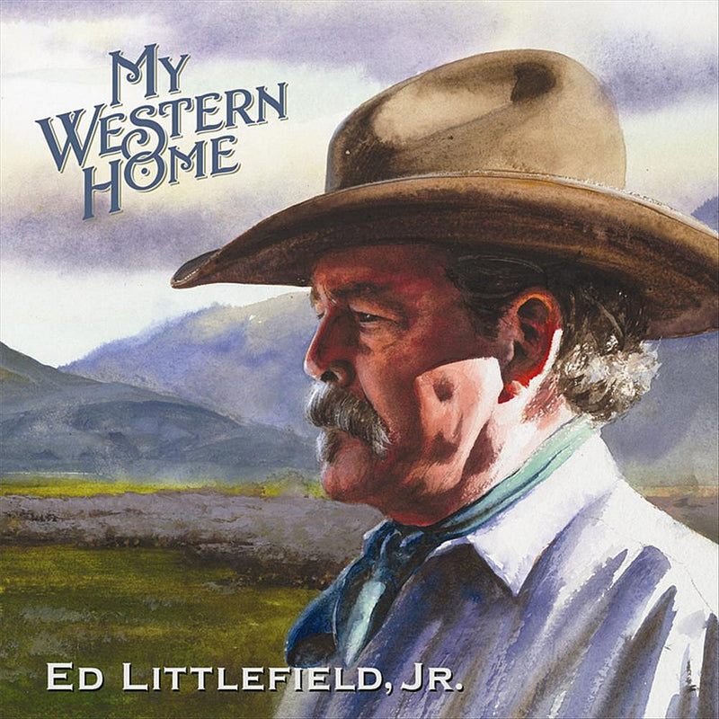 Ed Littlefield Jr. - My Western Home