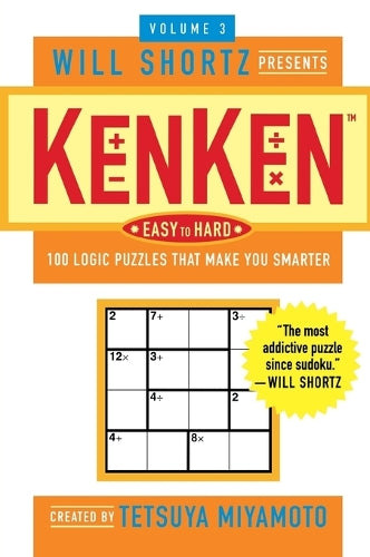 Will Shortz Presents Kenken Easy to Hard Volume 3