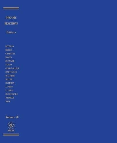 Organic Reactions, Volume 70