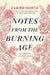 Notes from the Burning Age