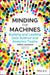 Minding the Machines