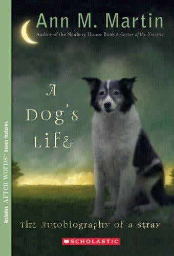 A Dog's Life: The Autobiography of a Stray (Scholastic Gold)