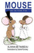 MOUSE and the Grand Plan