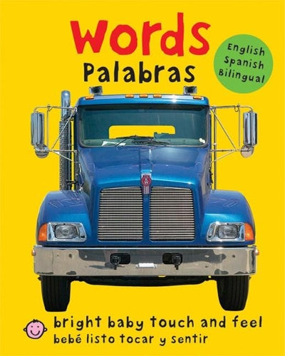 Bright Baby Touch & Feel: Bilingual Words / Palabras