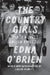 The Country Girls: Three Novels and an Epilogue
