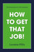 How to Get That Job