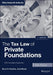 The Tax Law of Private Foundations