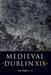 Medieval Dublin XIX: Volume 19 (Medieval Dublin Series