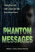 Phantom Messages