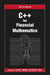 C++ for Financial Mathematics