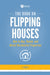 The Book on Flipping Houses