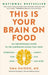 This Is Your Brain on Food