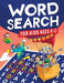 Word Search for Kids Ages 8-12: Awesome Fun Word Search Puzzles With Answers in the End - Sight Words | Improve Spelling, Vocabulary, Reading Skills ... (Kids Ages 8, 9, 10, 11, 12 Activity Book