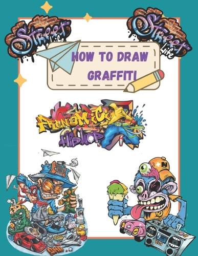 How To Draw Graffiti Characters