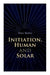 Initiation, Human and Solar