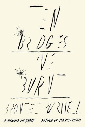Ten Bridges I've Burnt