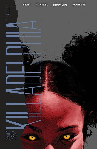 Killadelphia Volume 5: There's No Place Like Home