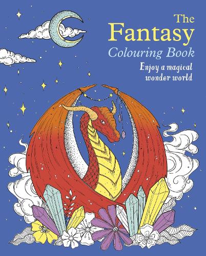The Fantasy Colouring Book: Enjoy a Magical Wonder World (Arcturus Creative Colouring